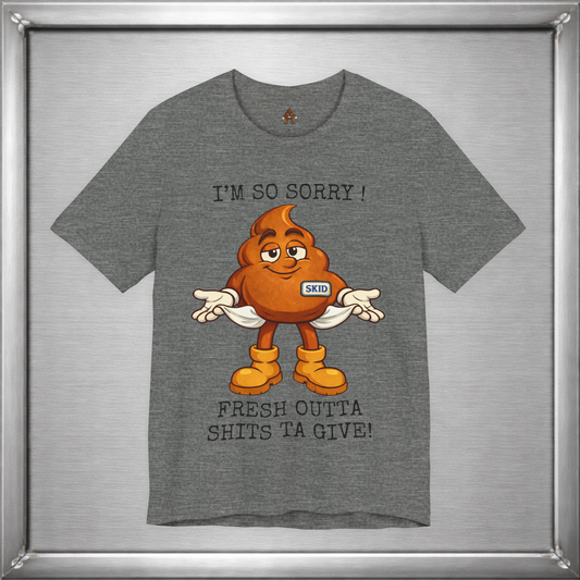 Skid Out of Shits T-Shirt | Funny Snarky Shrug Graphic Tee