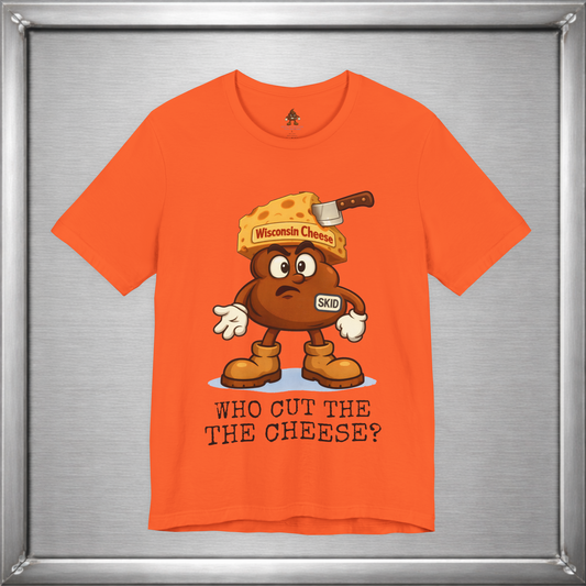 Who Cut the Cheese? Wisconsin Cheese Joke T-Shirt featuring Skid