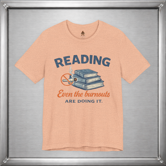 Reading: Even the Burnouts Are Doing It