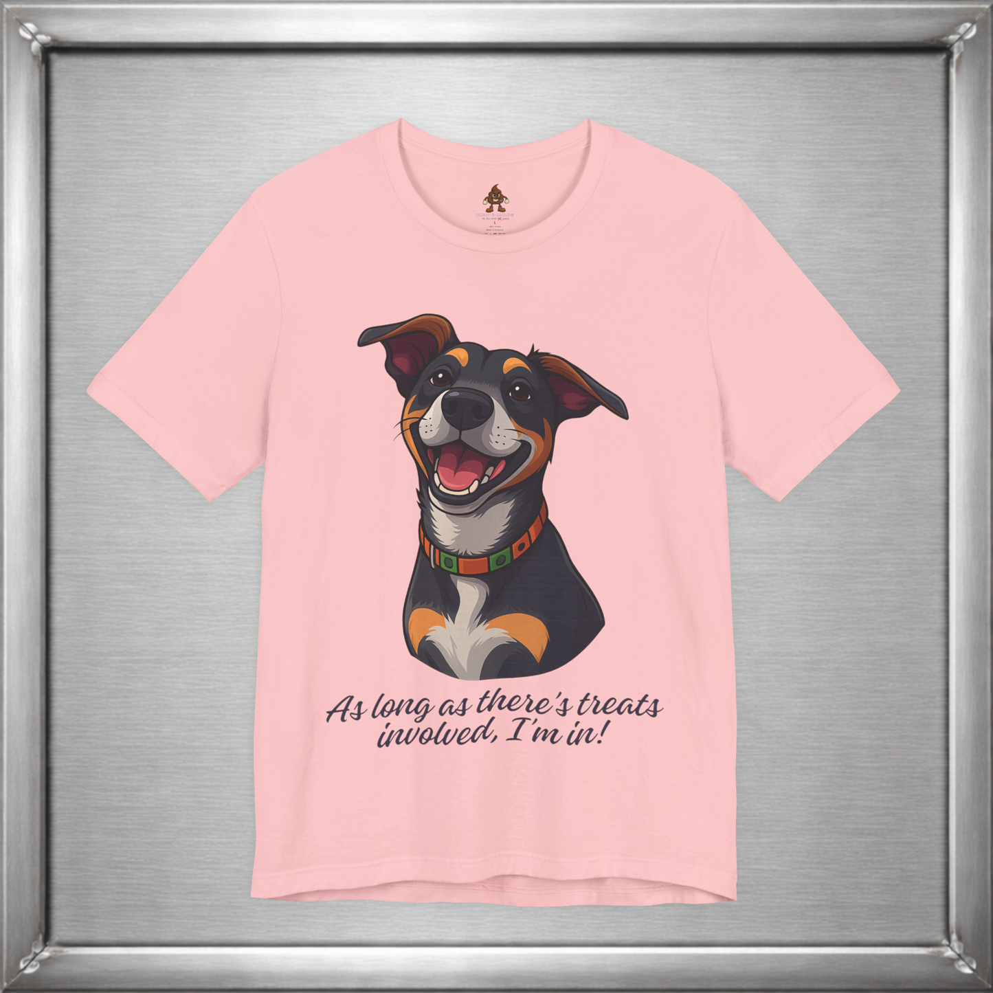As Long As There’s Treats – Cute Happy Dog Quote T-Shirt