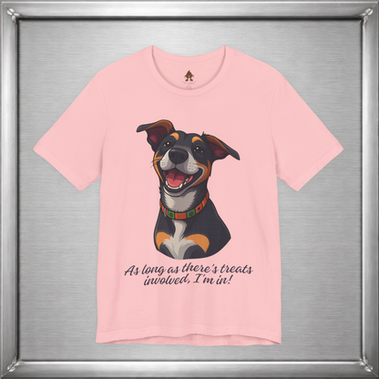 As Long As There’s Treats – Cute Happy Dog Quote T-Shirt