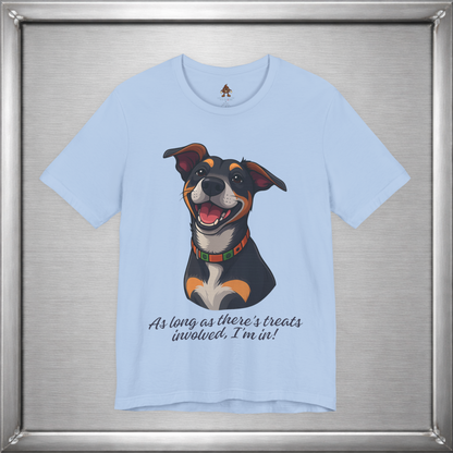 As Long As There’s Treats – Cute Happy Dog Quote T-Shirt
