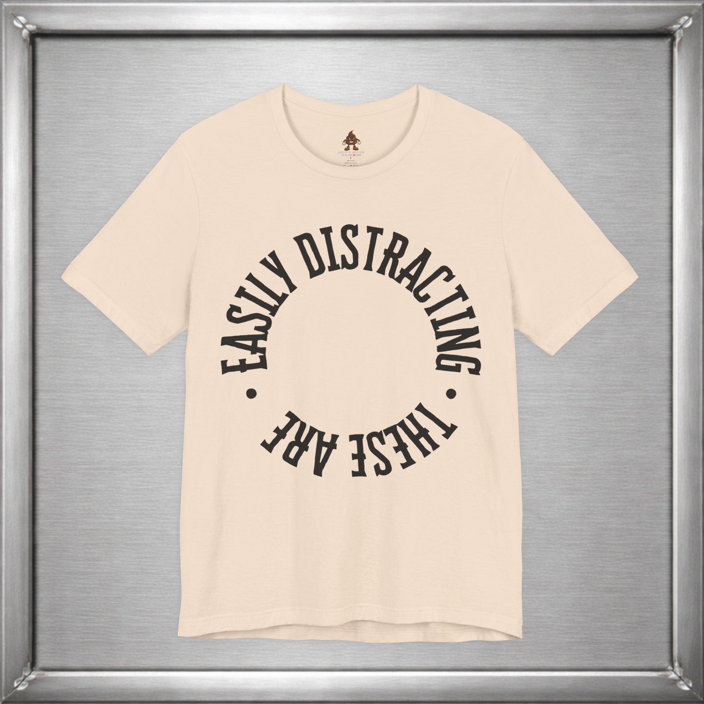 Easily Distracting, These Are – Funny Boob Shirt for Women Who Know the Power They Hold