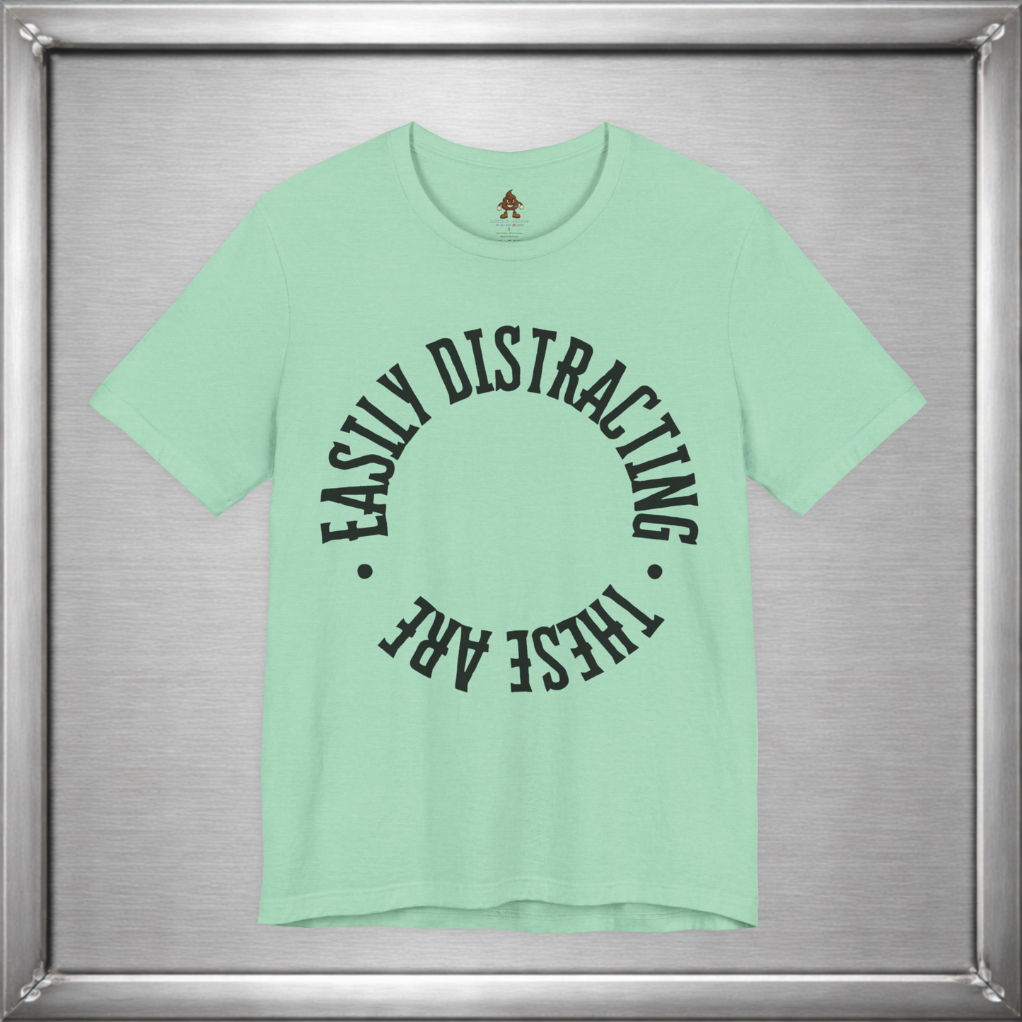 Easily Distracting, These Are – Funny Boob Shirt for Women Who Know the Power They Hold