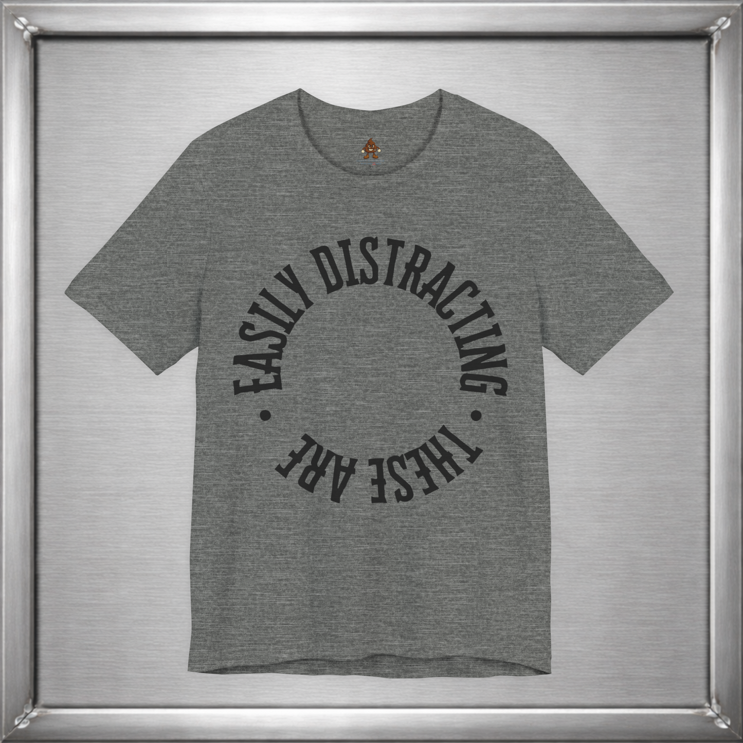 Easily Distracting, These Are – Funny Boob Shirt for Women Who Know the Power They Hold