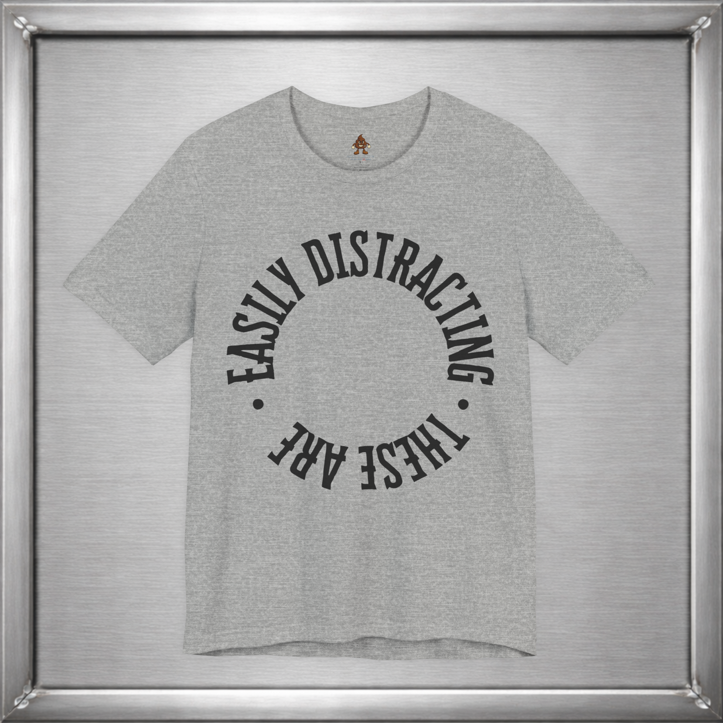 Easily Distracting, These Are – Funny Boob Shirt for Women Who Know the Power They Hold