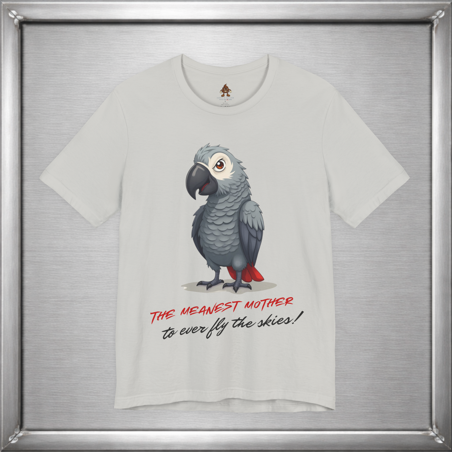 The Meanest Mother T-Shirt – African Grey Parrot Graphic Tee – Edgy Funny Bird Shirt