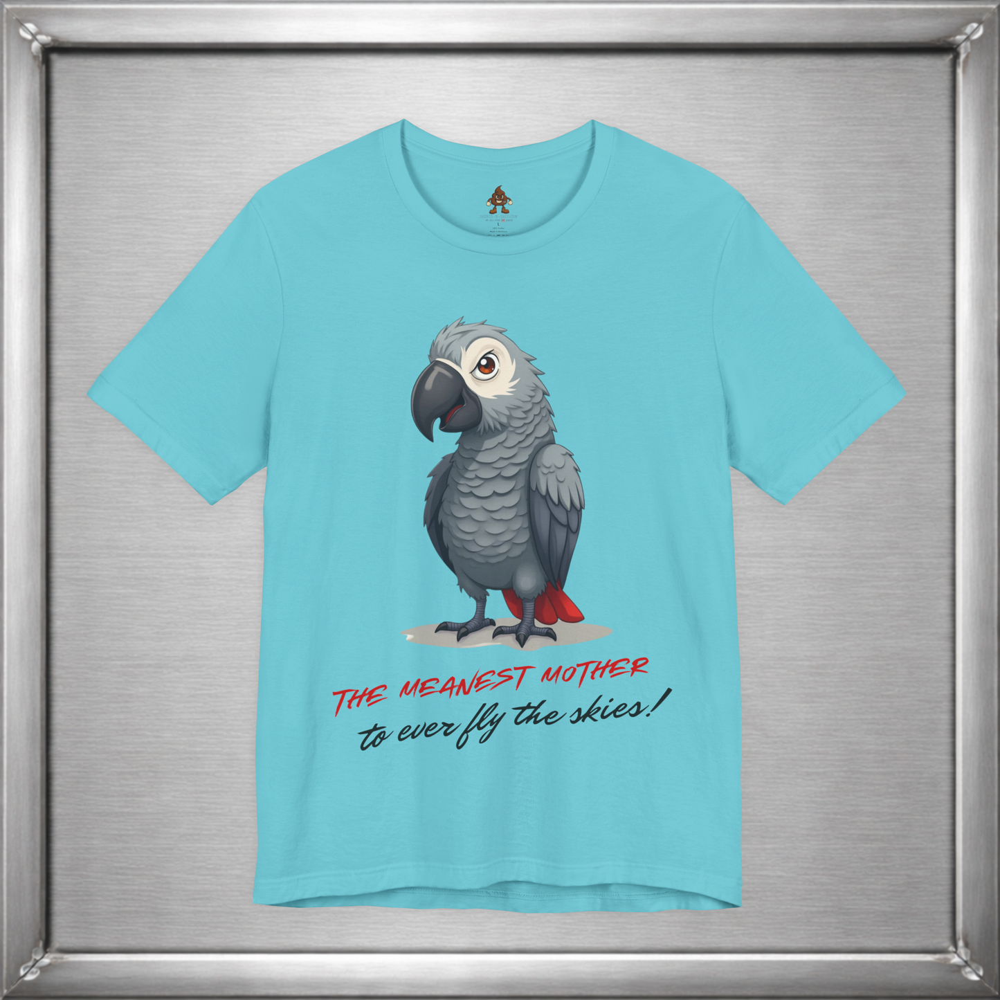 The Meanest Mother T-Shirt – African Grey Parrot Graphic Tee – Edgy Funny Bird Shirt