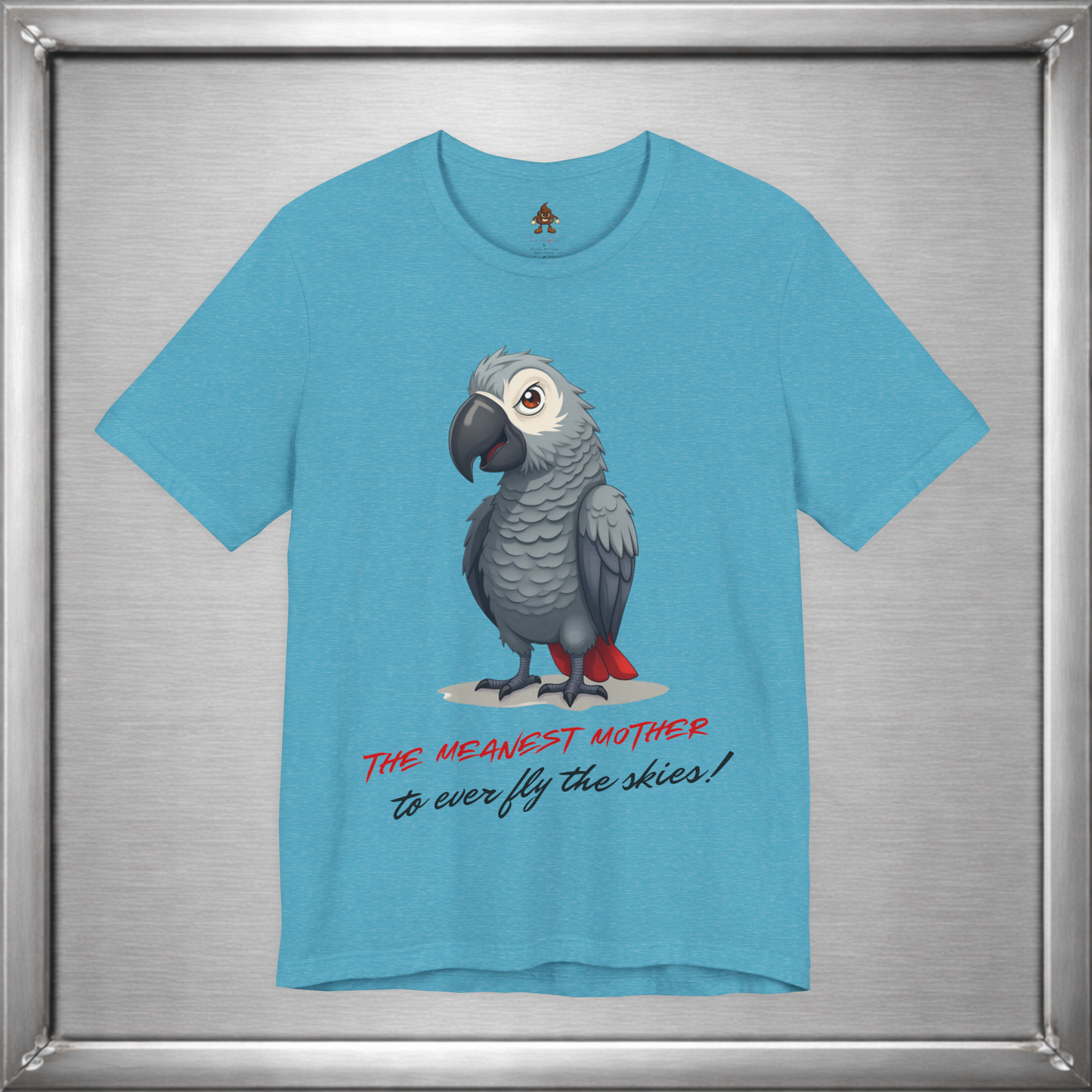 The Meanest Mother T-Shirt – African Grey Parrot Graphic Tee – Edgy Funny Bird Shirt