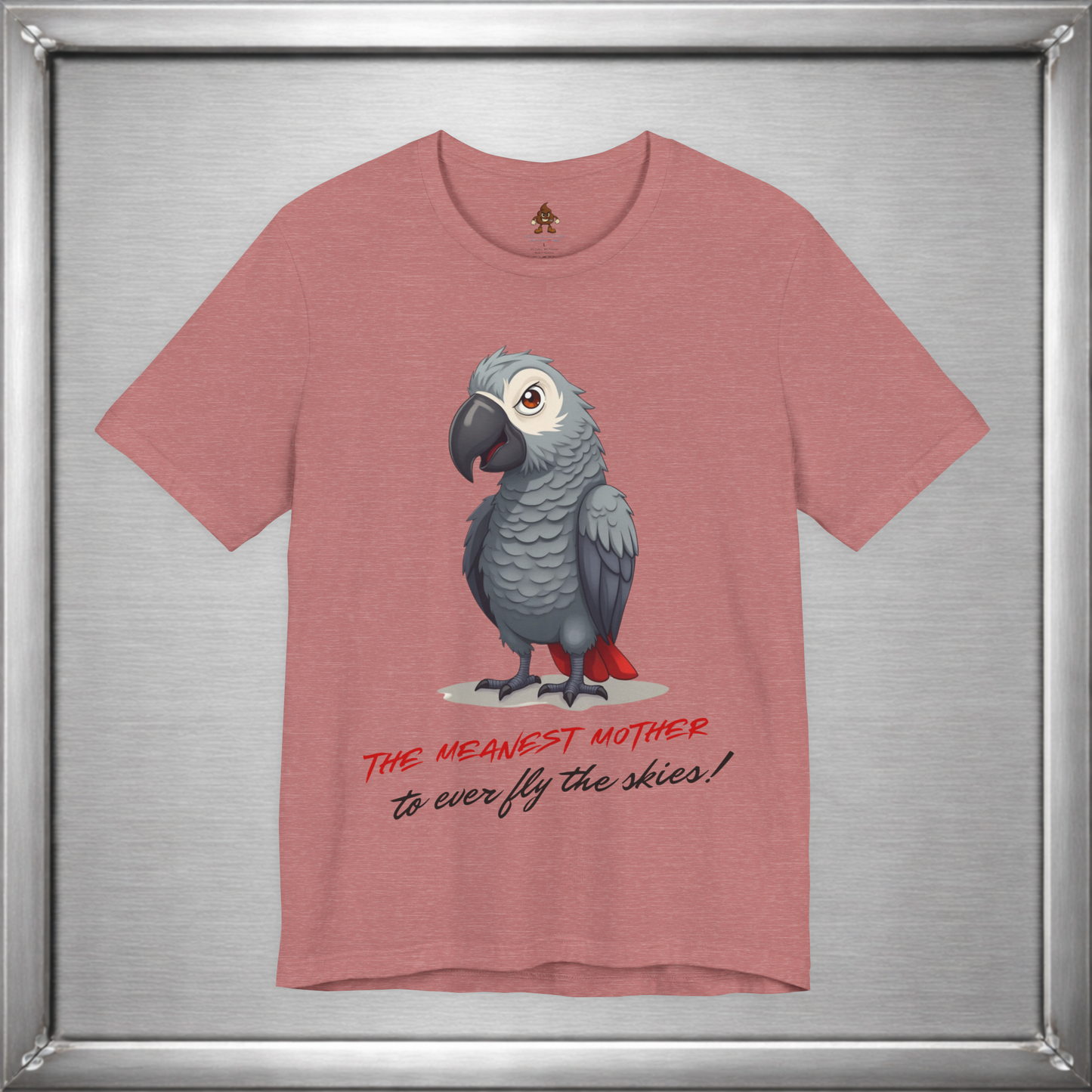 The Meanest Mother T-Shirt – African Grey Parrot Graphic Tee – Edgy Funny Bird Shirt
