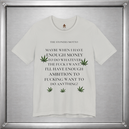 Stoner’s Motto – Lazy Genius Weed Shirt for Adults Who Get It