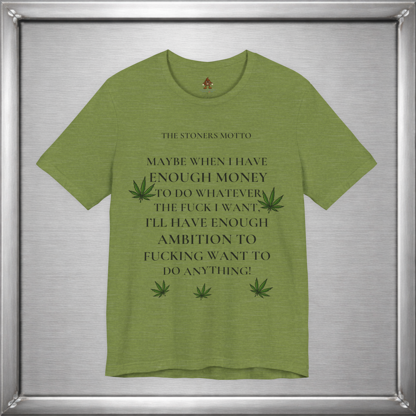 Stoner’s Motto – Lazy Genius Weed Shirt for Adults Who Get It