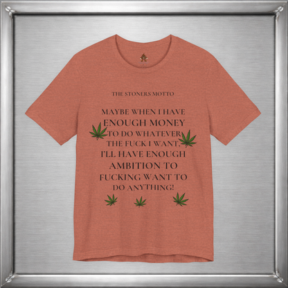 Stoner’s Motto – Lazy Genius Weed Shirt for Adults Who Get It