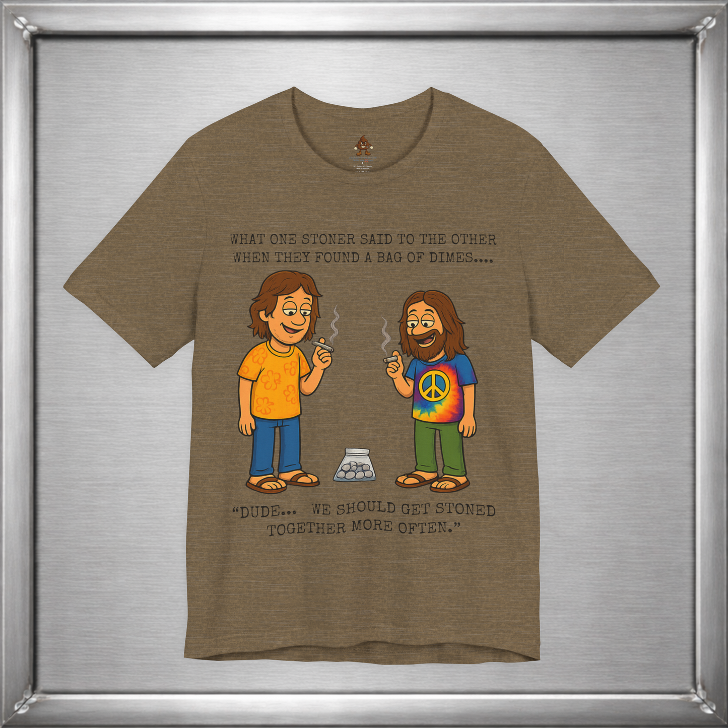 Stoned Together – Funny Stoner Joke T-Shirt About Finding a Bag of Dimes