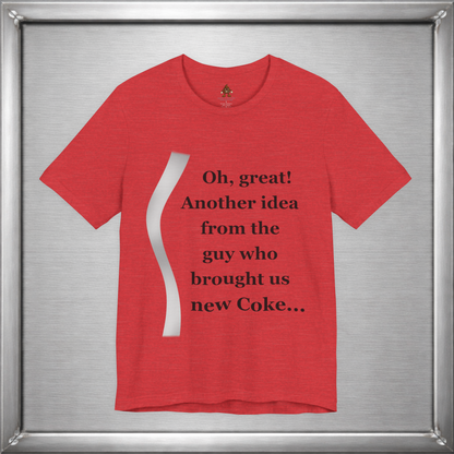 Oh Great. New Coke. T-Shirt – Sarcastic Minimalist 80s Meme Tee – Retro Soda Fail Graphic Shirt