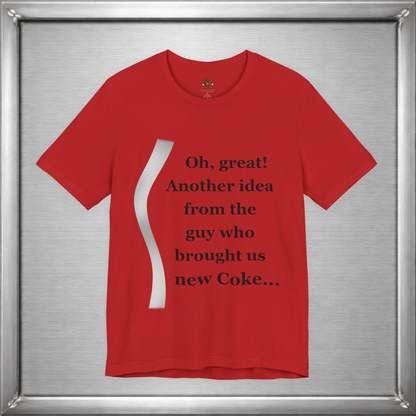 Oh Great. New Coke. T-Shirt – Sarcastic Minimalist 80s Meme Tee – Retro Soda Fail Graphic Shirt