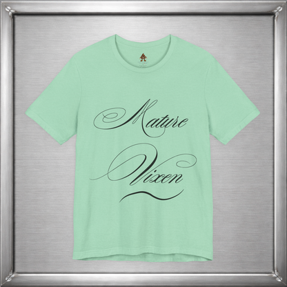 Mature Vixen Shirt – Bold Foxy Woman Tee – Sassy Confidence T-Shirt
