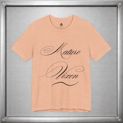 Mature Vixen Shirt – Bold Foxy Woman Tee – Sassy Confidence T-Shirt