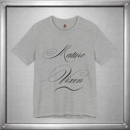 Mature Vixen Shirt – Bold Foxy Woman Tee – Sassy Confidence T-Shirt