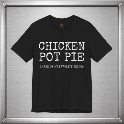 Chicken Pot Pie Shirt – Three of My Favorite Things