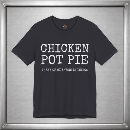 Chicken Pot Pie Shirt – Three of My Favorite Things