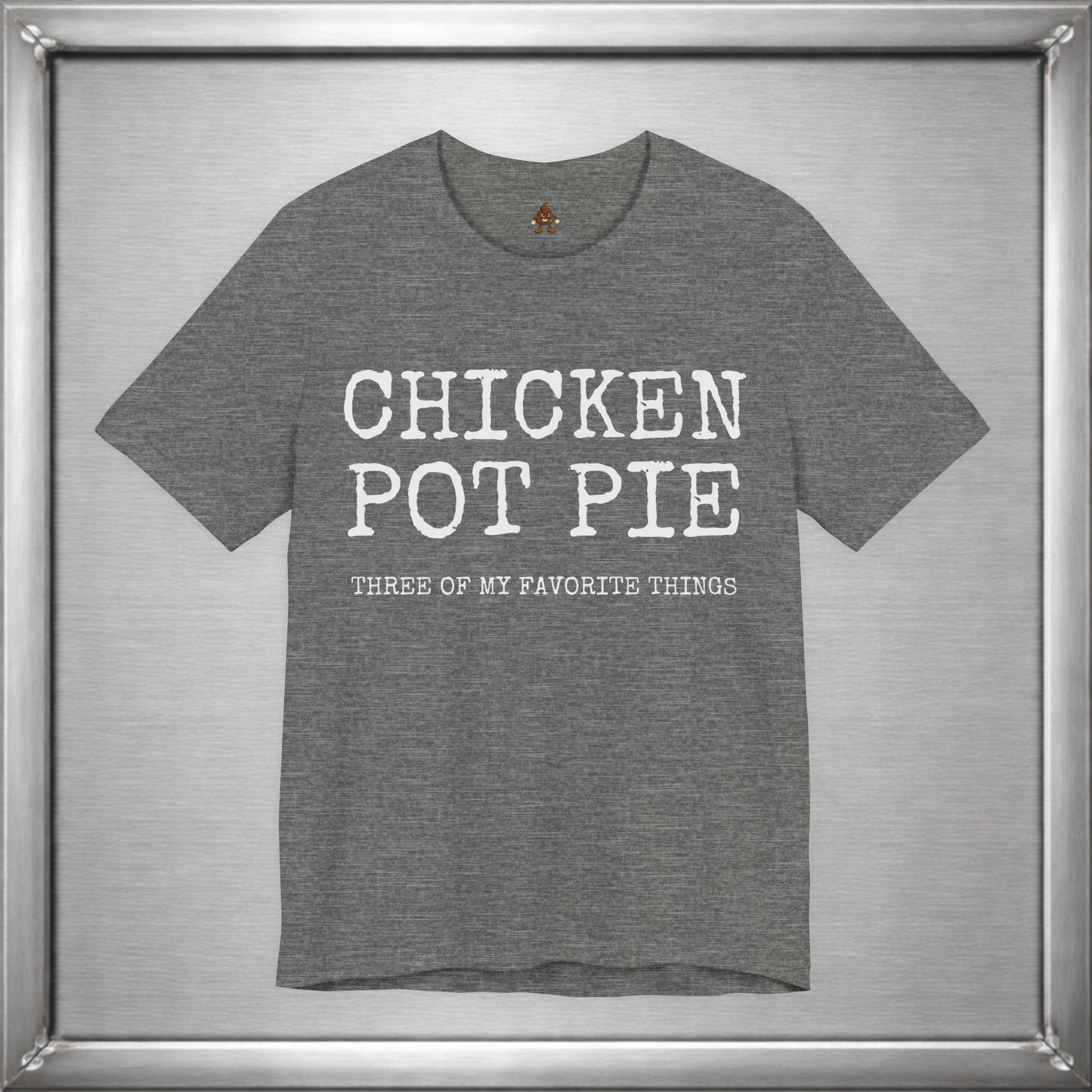 Chicken Pot Pie Shirt – Three of My Favorite Things