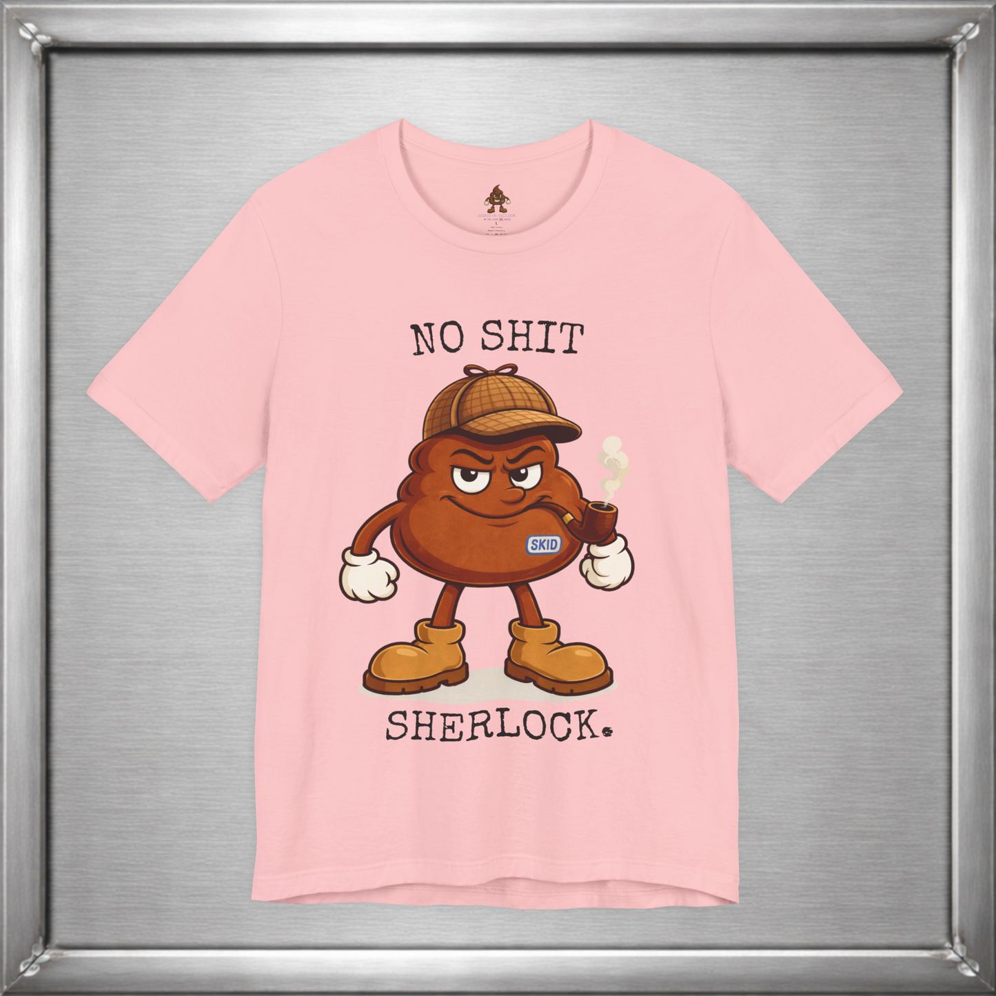 No Shit, Sherlock. – Skid Detective Tee