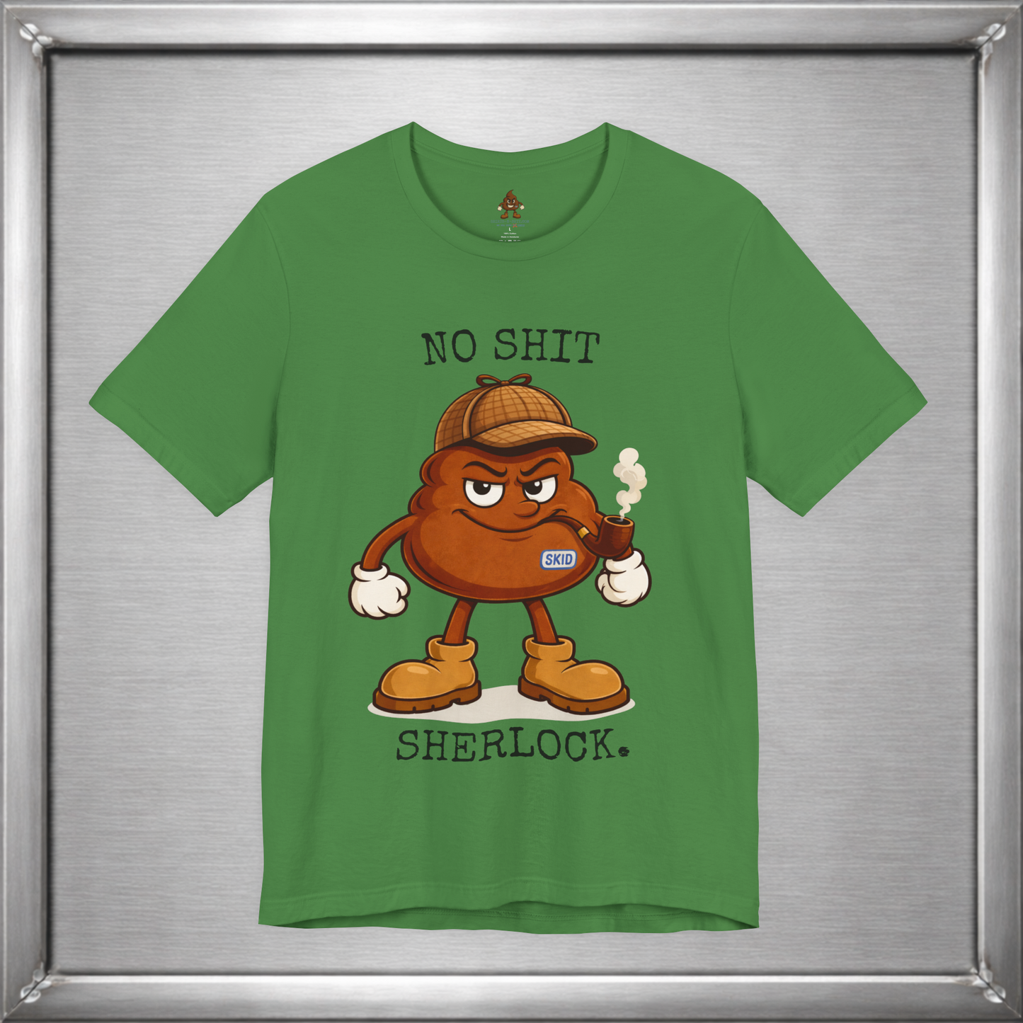 No Shit, Sherlock. – Skid Detective Tee