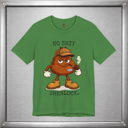 No Shit, Sherlock. – Skid Detective Tee