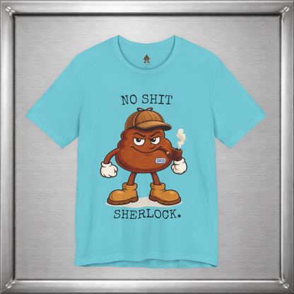 No Shit, Sherlock. – Skid Detective Tee