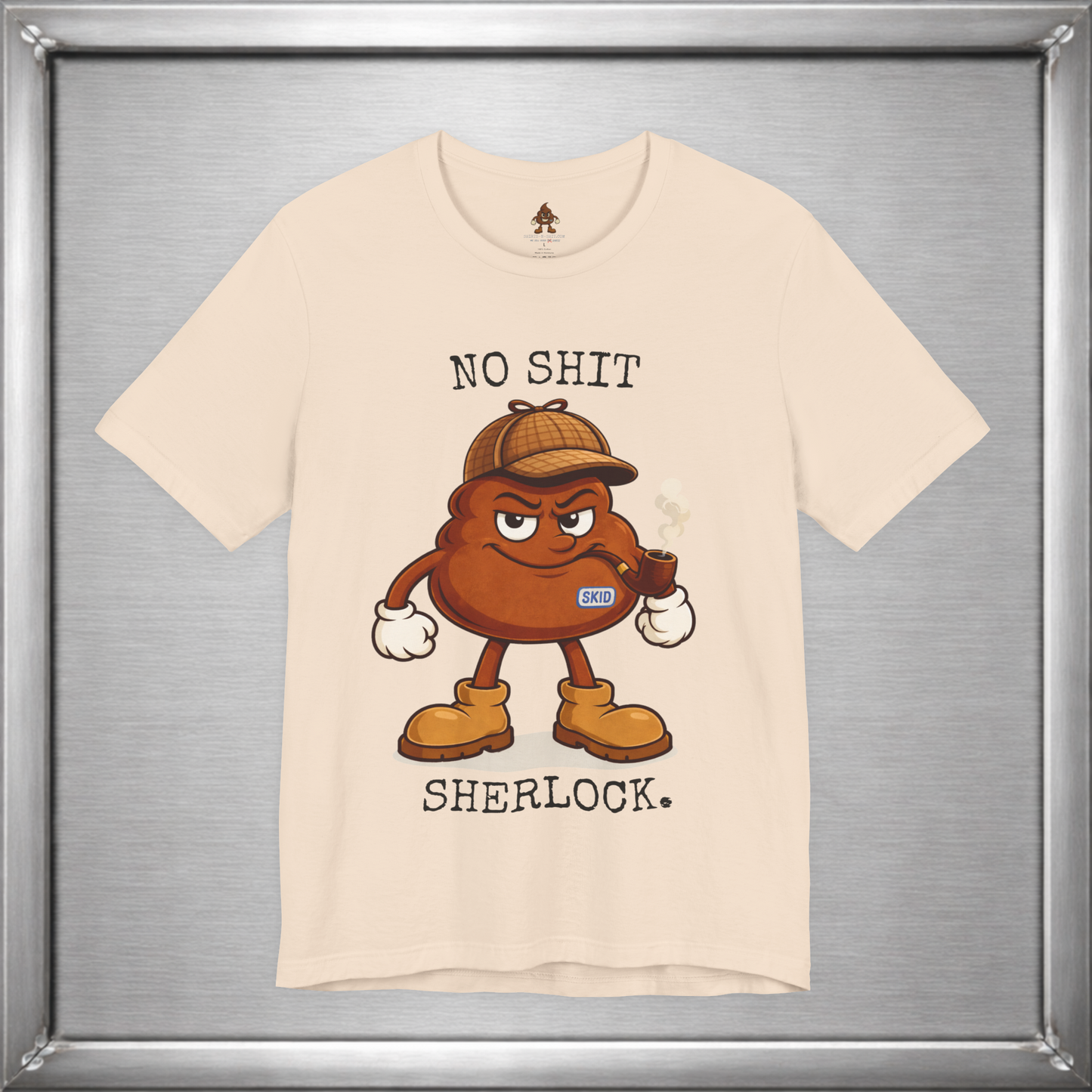 No Shit, Sherlock. – Skid Detective Tee