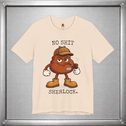 No Shit, Sherlock. – Skid Detective Tee