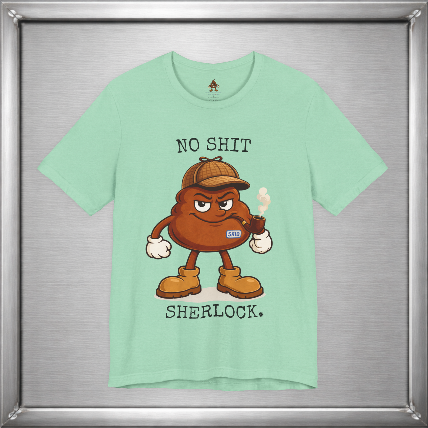 No Shit, Sherlock. – Skid Detective Tee