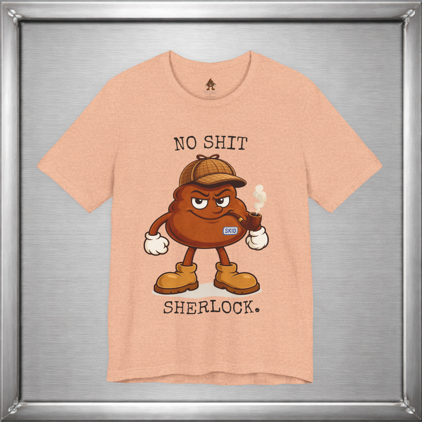 No Shit, Sherlock. – Skid Detective Tee