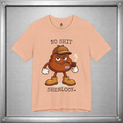 No Shit, Sherlock. – Skid Detective Tee