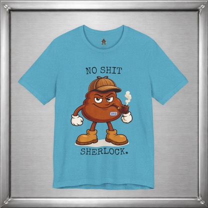 No Shit, Sherlock. – Skid Detective Tee