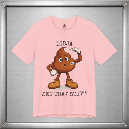 Didja See That Shit? – Skid Reaction Tee