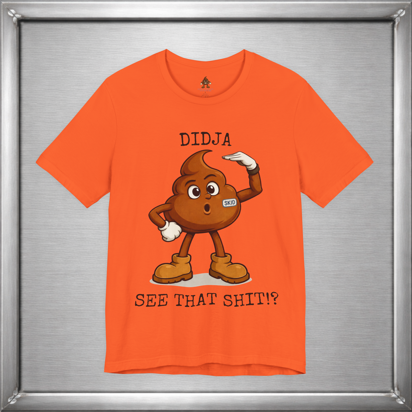 Didja See That Shit? – Skid Reaction Tee