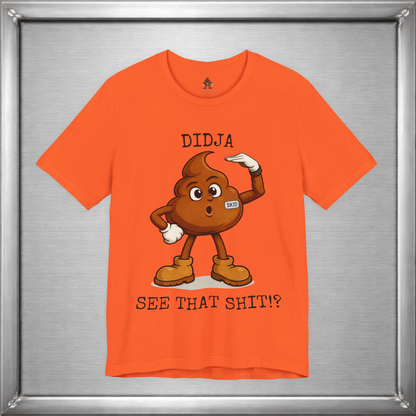 Didja See That Shit? – Skid Reaction Tee