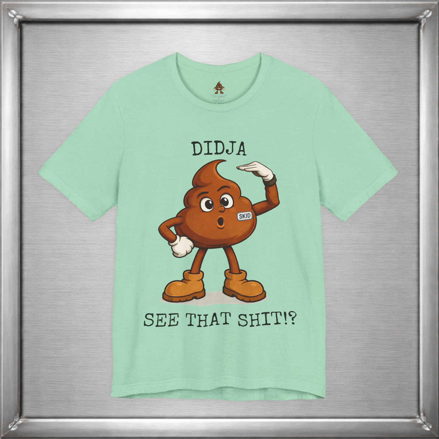 Didja See That Shit? – Skid Reaction Tee