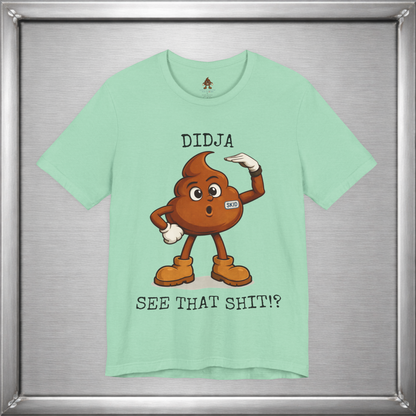 Didja See That Shit? – Skid Reaction Tee