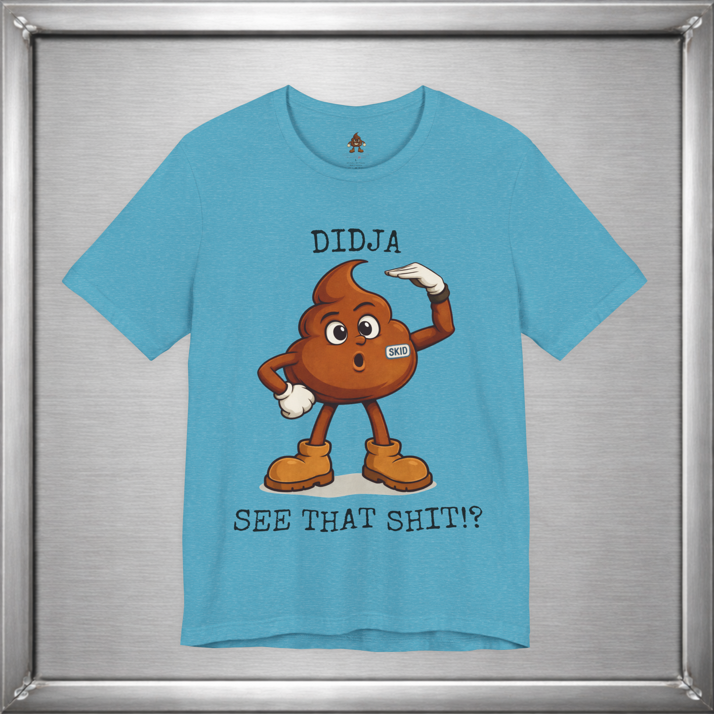 Didja See That Shit? – Skid Reaction Tee