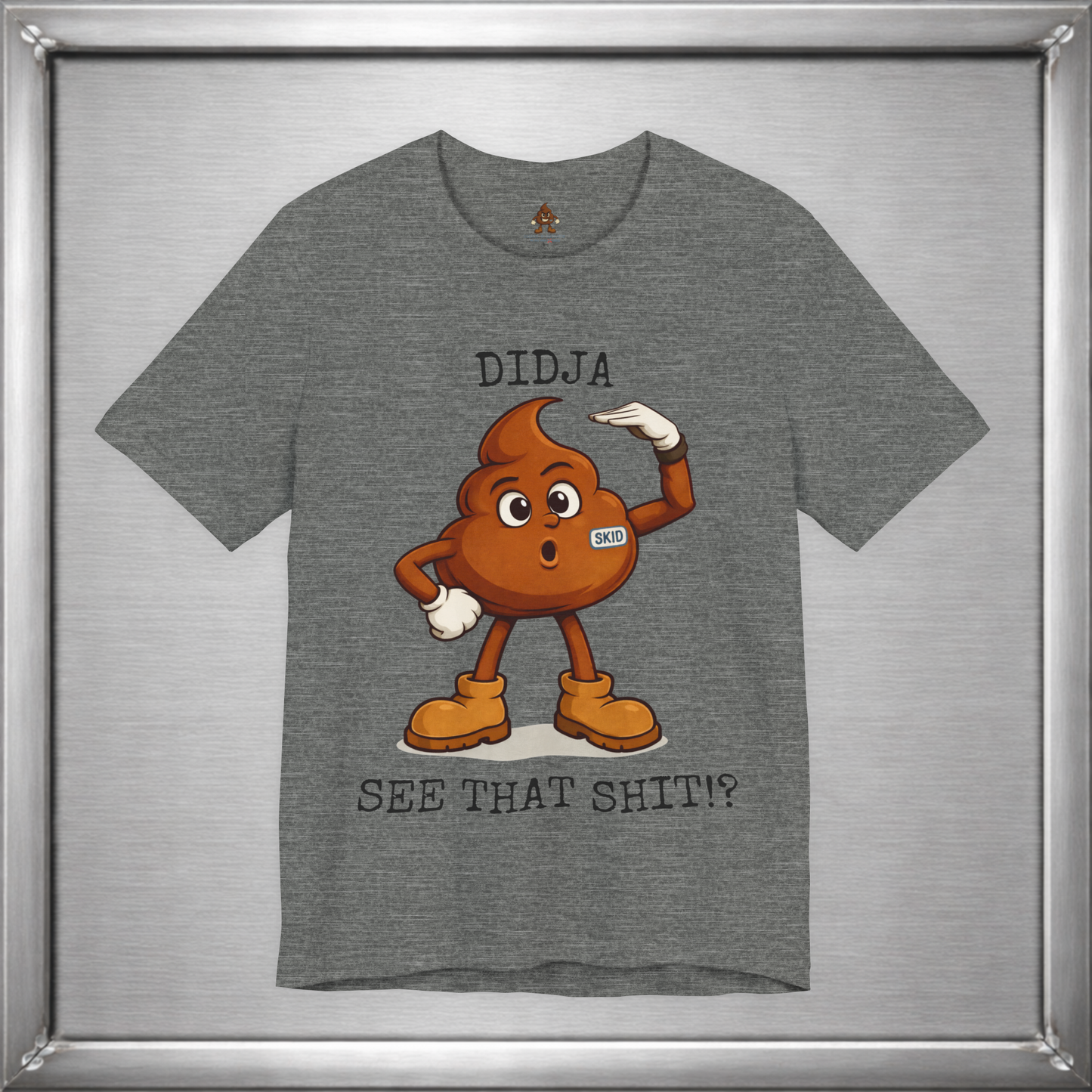 Didja See That Shit? – Skid Reaction Tee