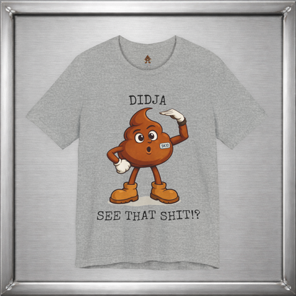 Didja See That Shit? – Skid Reaction Tee