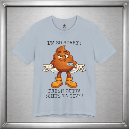 Skid Out of Shits T-Shirt | Funny Snarky Shrug Graphic Tee