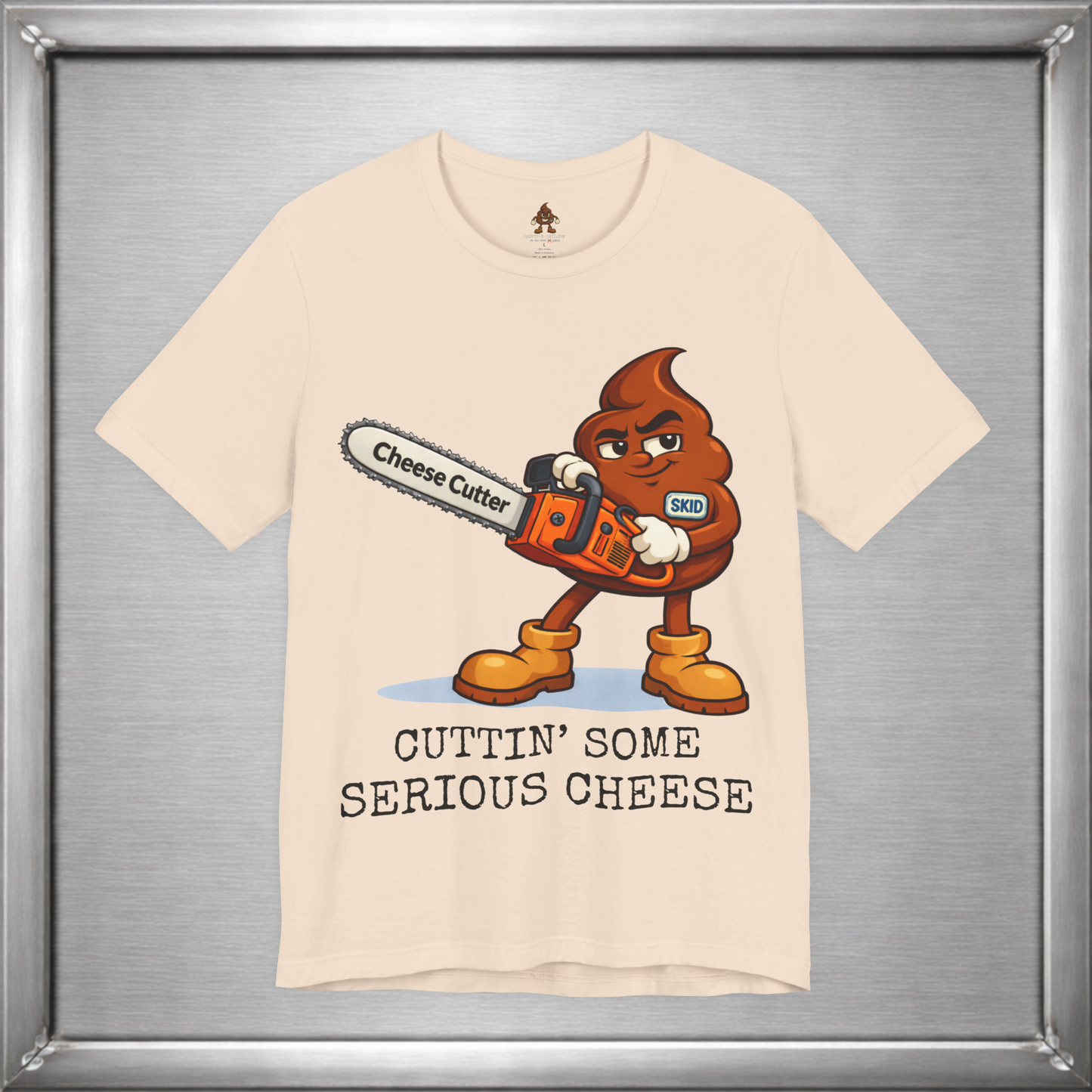 Cutting Serious Cheese – Skid with the Cheese Cutter Chainsaw T-Shirt