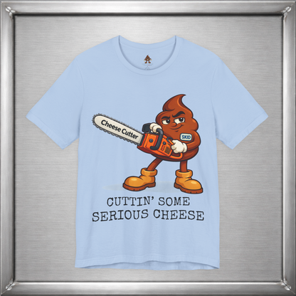 Cutting Serious Cheese – Skid with the Cheese Cutter Chainsaw T-Shirt