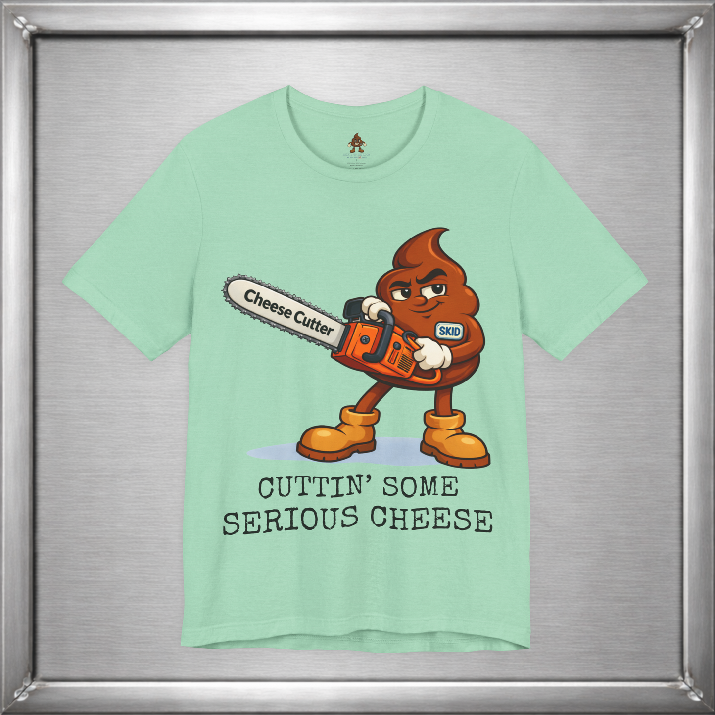 Cutting Serious Cheese – Skid with the Cheese Cutter Chainsaw T-Shirt