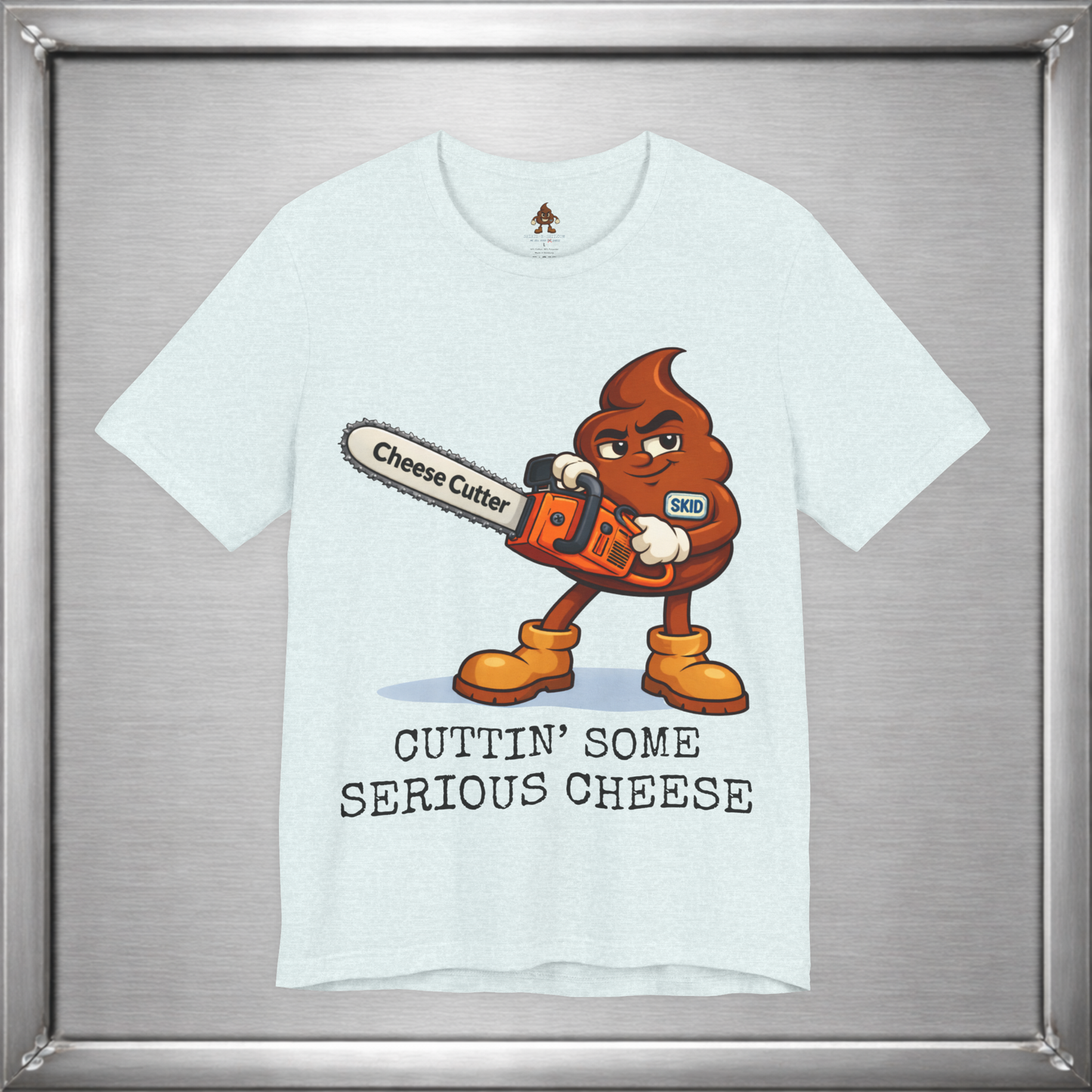 Cutting Serious Cheese – Skid with the Cheese Cutter Chainsaw T-Shirt
