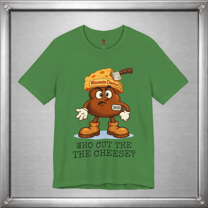 Who Cut the Cheese? Wisconsin Cheese Joke T-Shirt featuring Skid